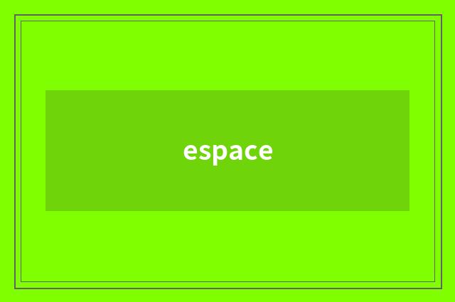 espace
