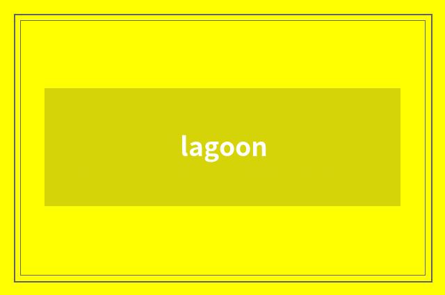 lagoon