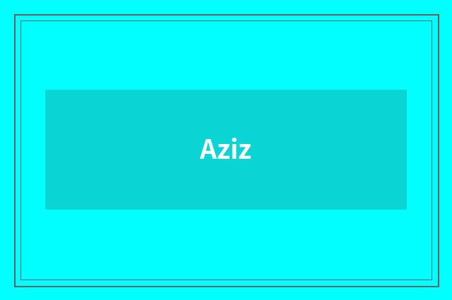 Aziz