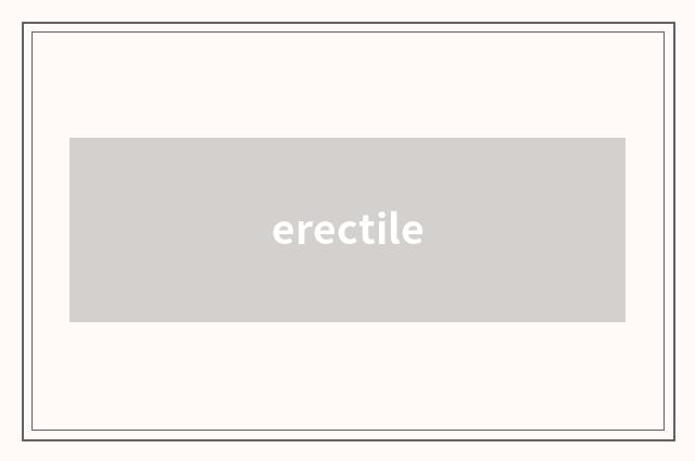 erectile