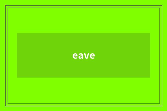 eave
