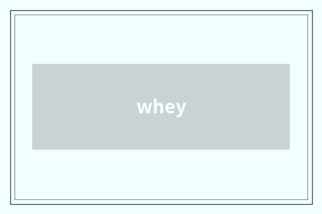 whey