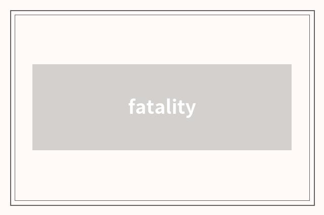 fatality