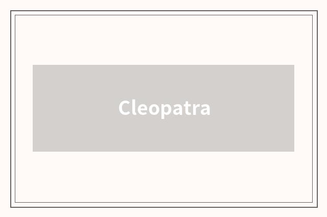Cleopatra
