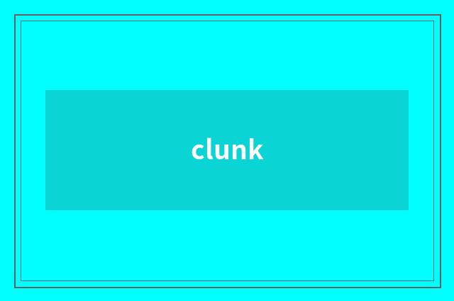 clunk