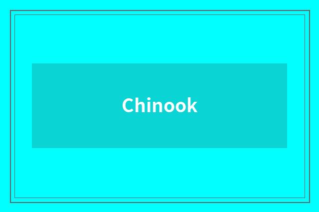 Chinook