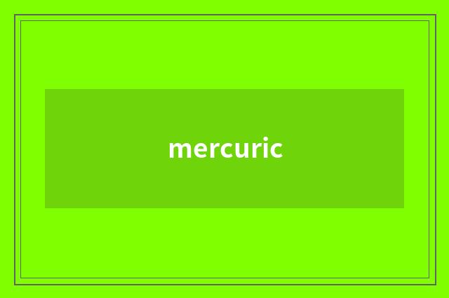 mercuric
