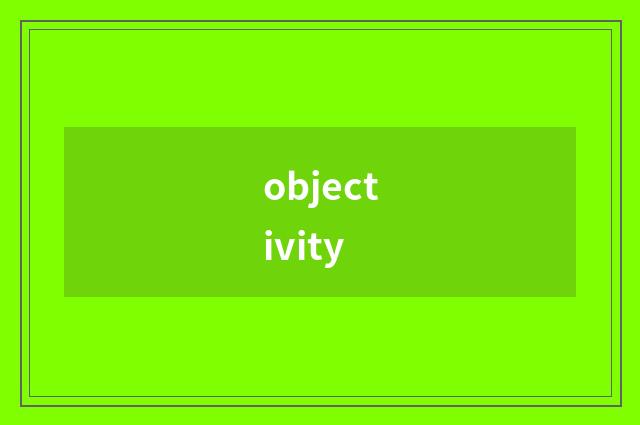 objectivity