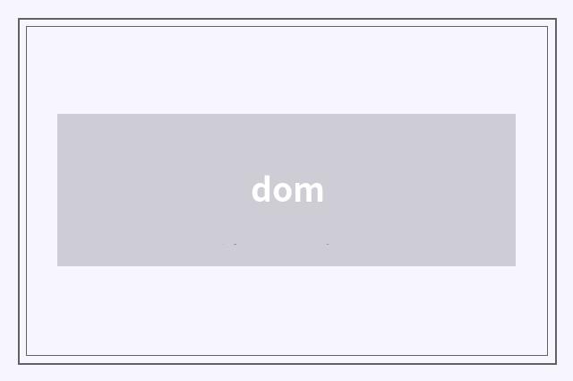 dom