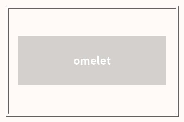 omelet