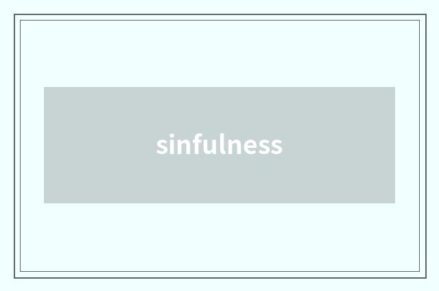 sinfulness