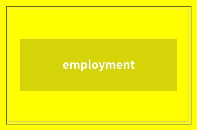 employment