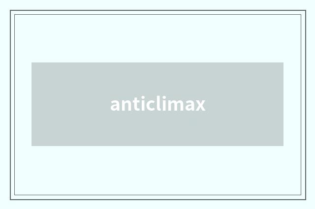 anticlimax