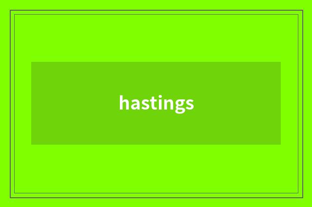 hastings