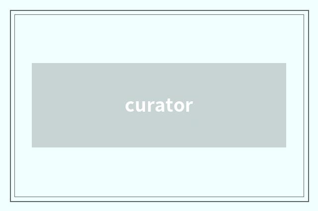 curator
