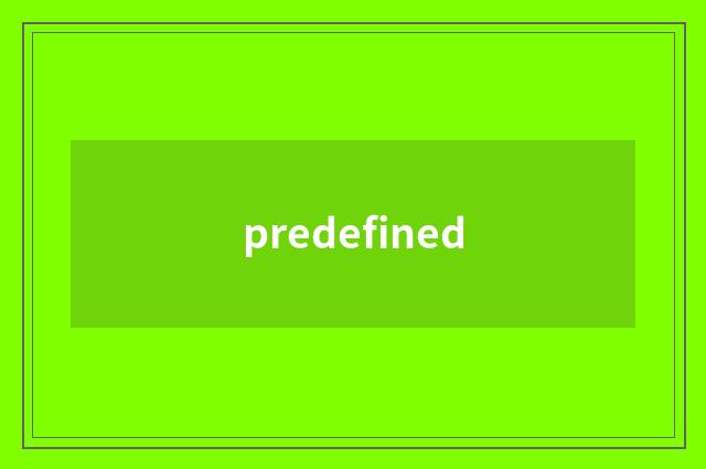 predefined