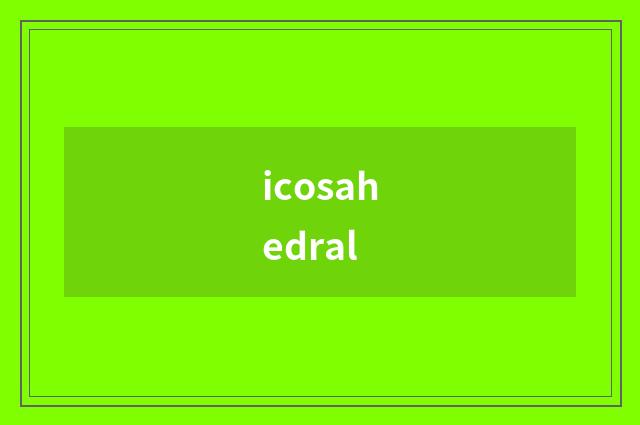 icosahedral