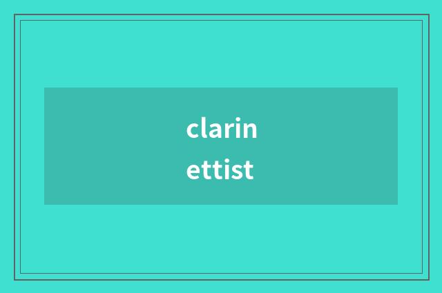 clarinettist