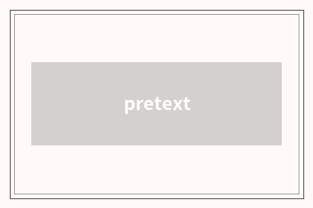 pretext