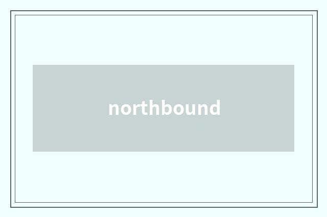 northbound