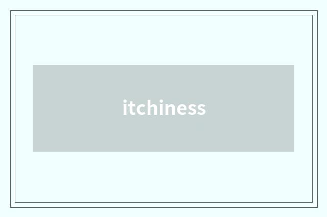 itchiness