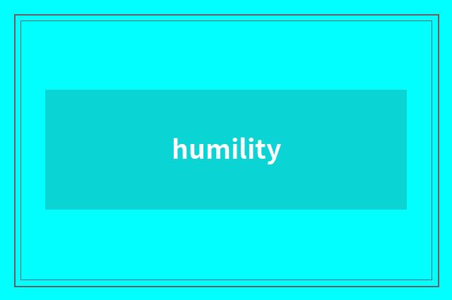 humility