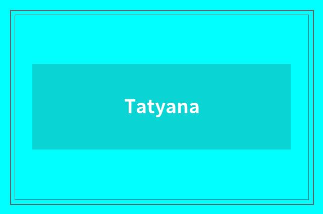 Tatyana