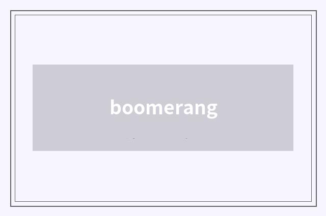 boomerang