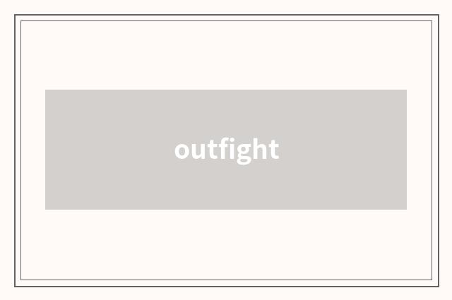 outfight