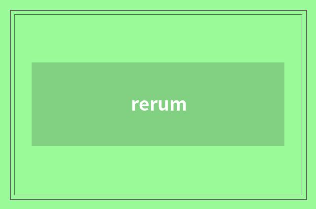 rerum