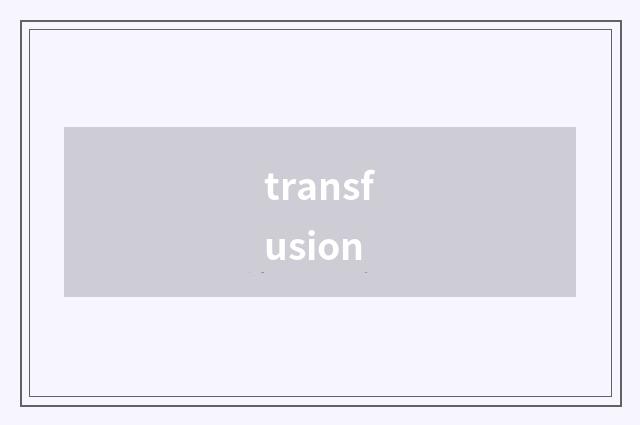 transfusion