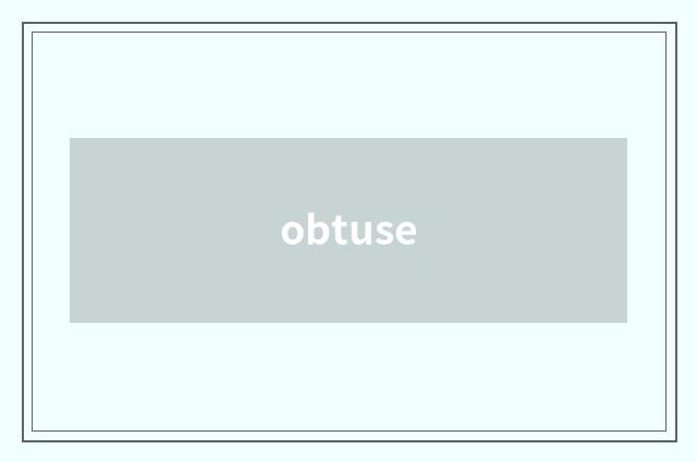 obtuse