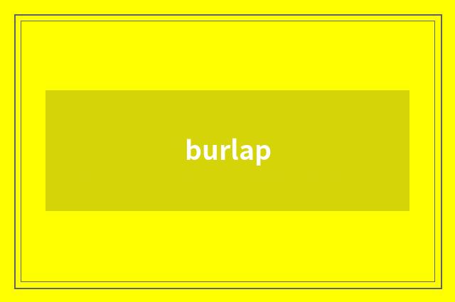 burlap
