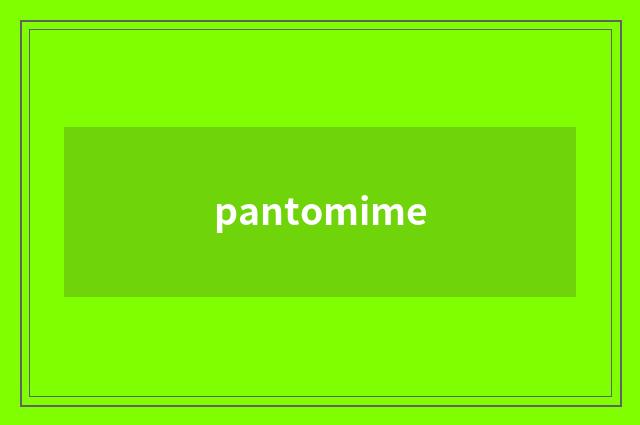pantomime