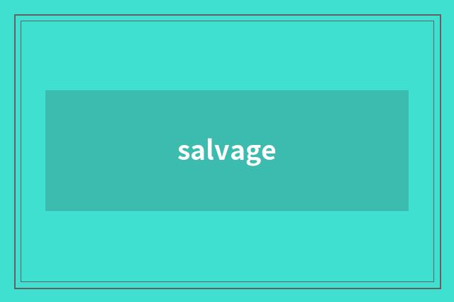 salvage