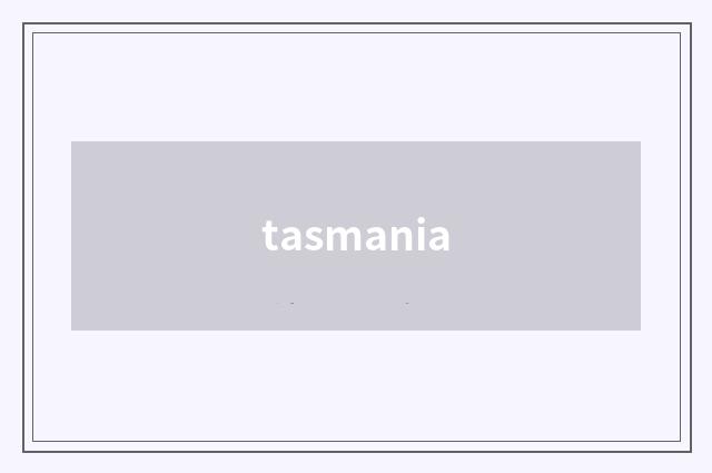 tasmania