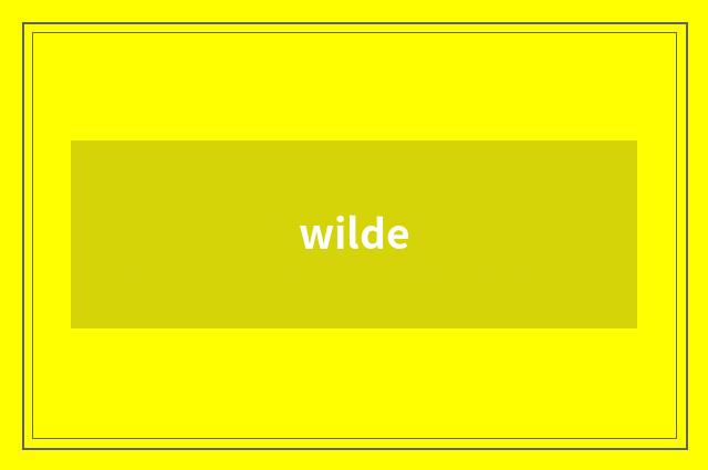 wilde