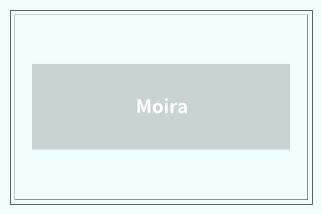 Moira