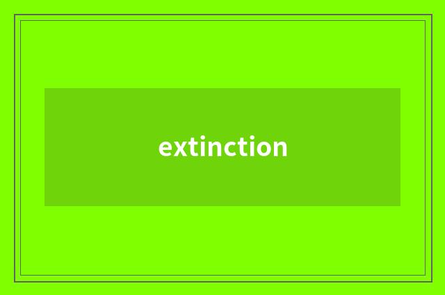 extinction