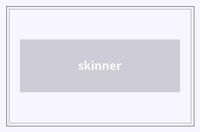 skinner