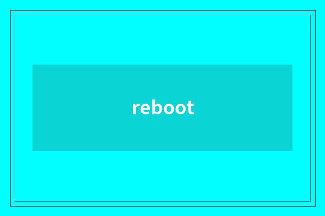 reboot