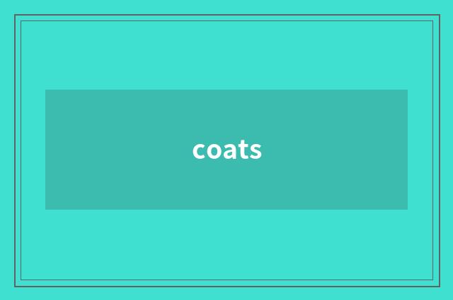 coats