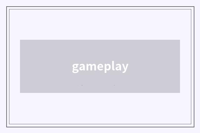 gameplay