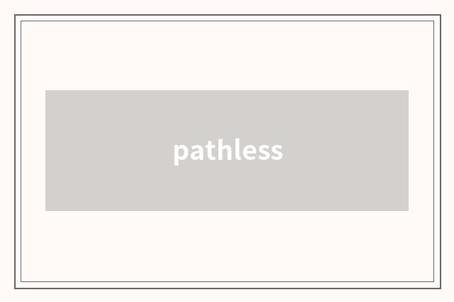 pathless