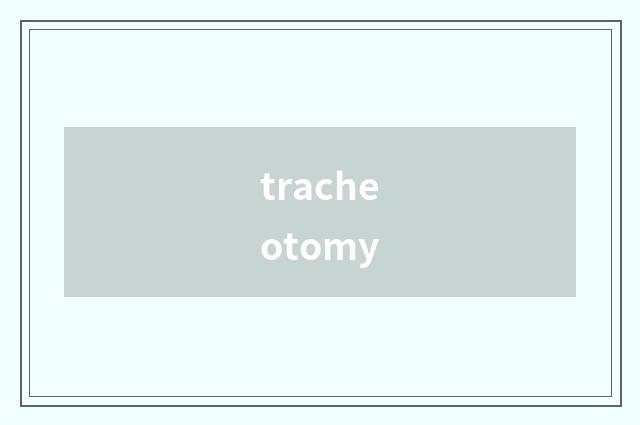 tracheotomy