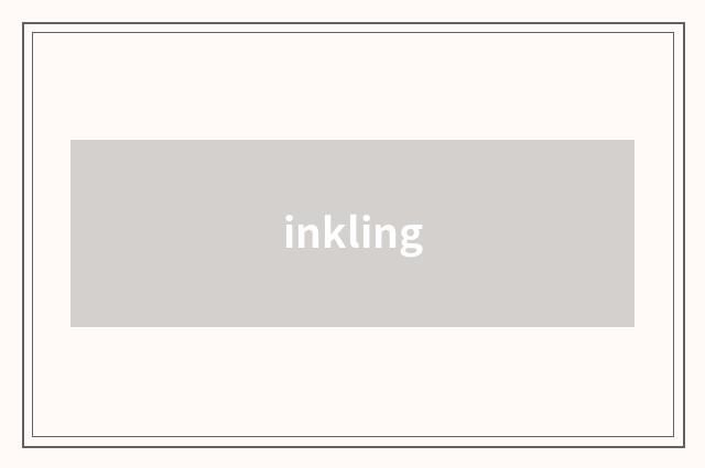 inkling