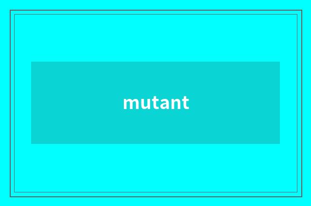 mutant