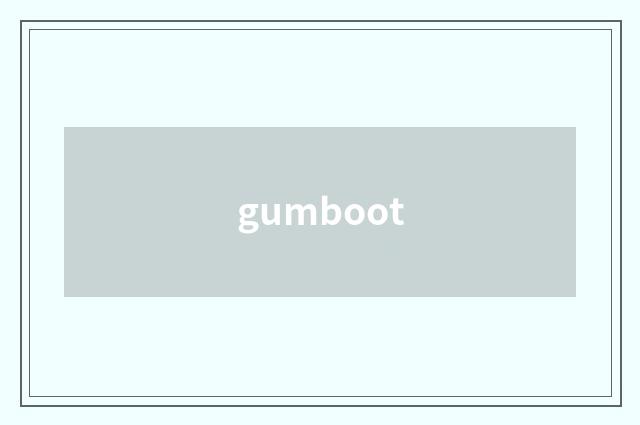 gumboot