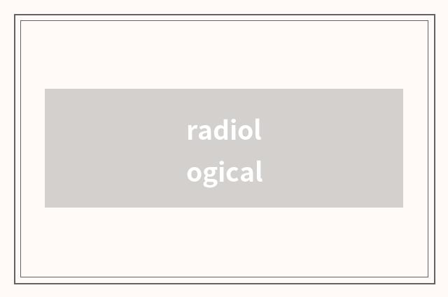 radiological