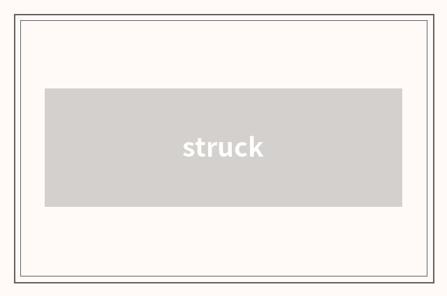struck